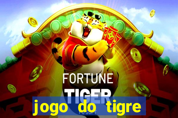 jogo do tigre plataforma chinesa