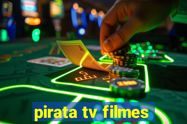 pirata tv filmes