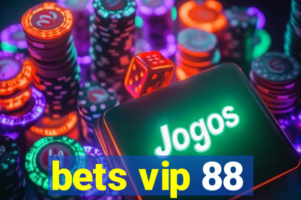 bets vip 88