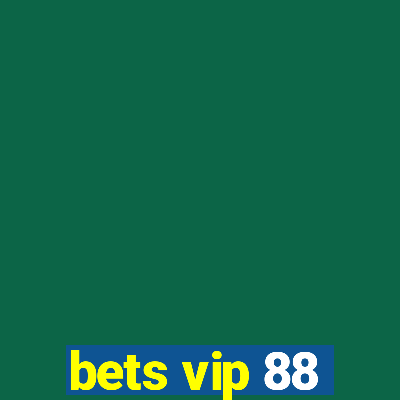 bets vip 88