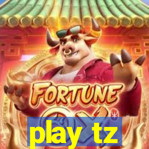 play tz