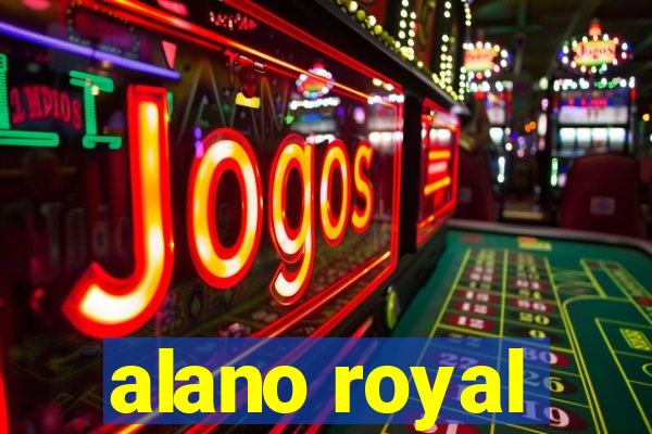 alano royal