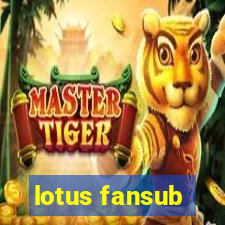 lotus fansub