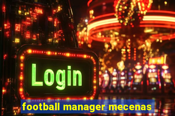 football manager mecenas