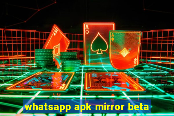 whatsapp apk mirror beta