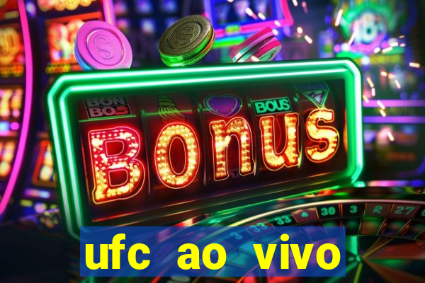 ufc ao vivo assistir online