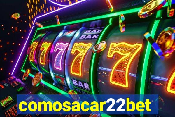 comosacar22bet