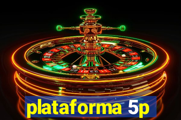 plataforma 5p