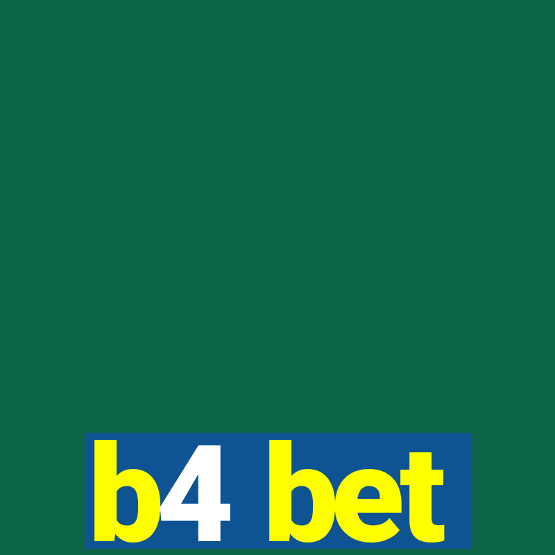 b4 bet