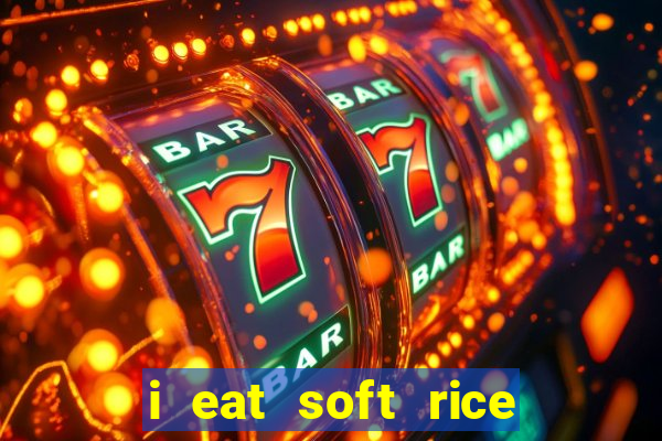 i eat soft rice in another world pt br cap 1