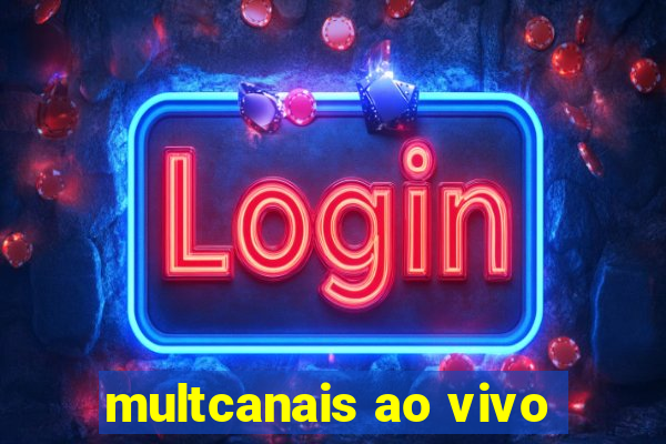 multcanais ao vivo