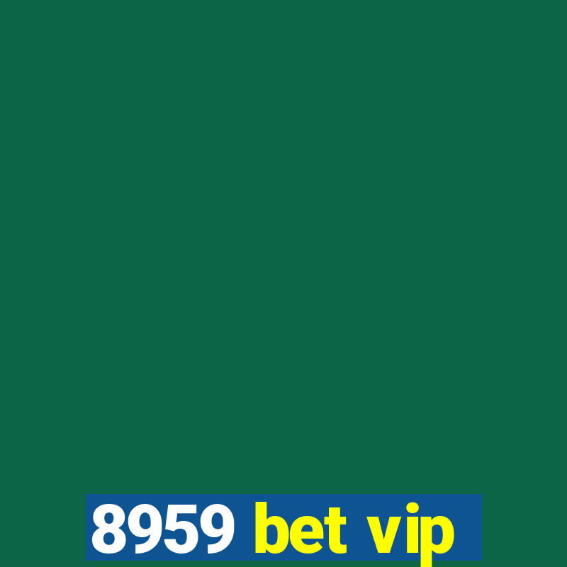 8959 bet vip