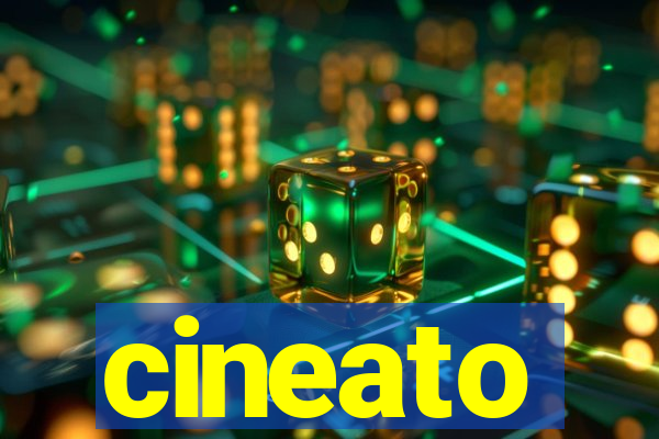 cineato