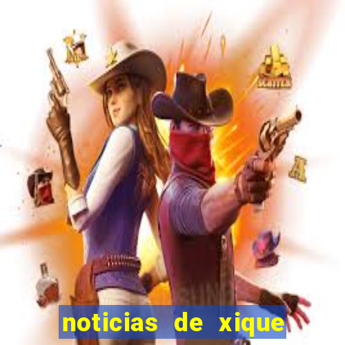 noticias de xique xique bahia