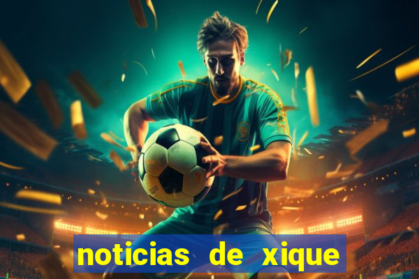 noticias de xique xique bahia