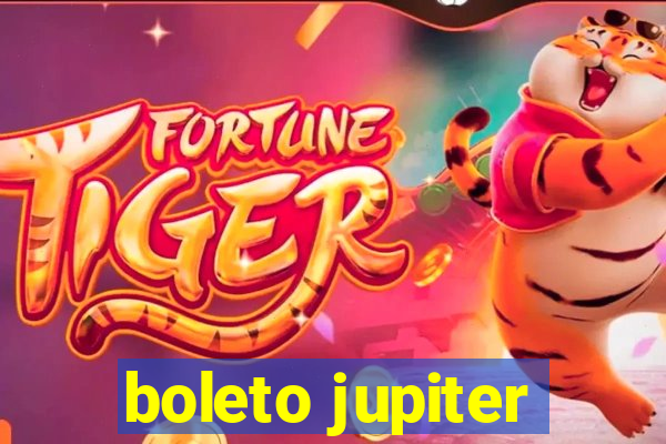 boleto jupiter