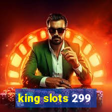 king slots 299