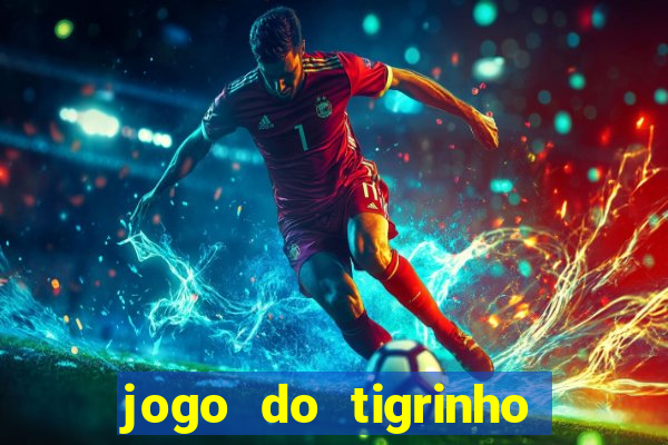 jogo do tigrinho falso para brincar