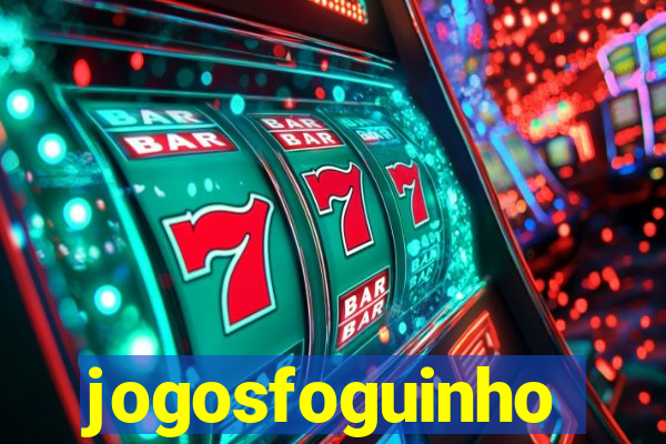 jogosfoguinho