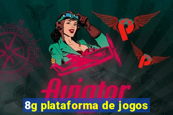 8g plataforma de jogos