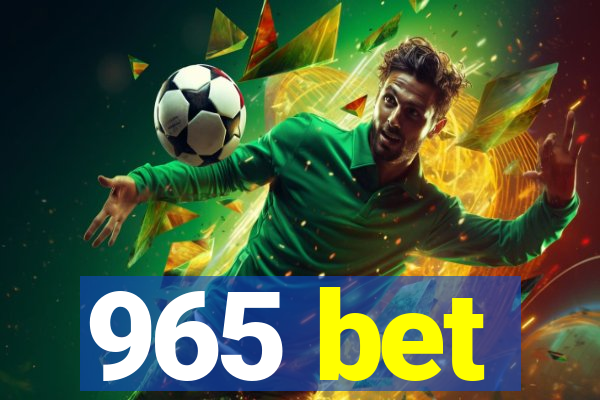 965 bet