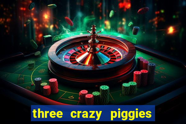 three crazy piggies onde jogar