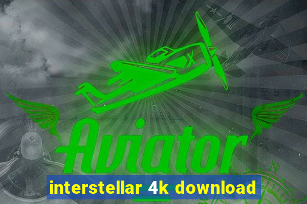 interstellar 4k download