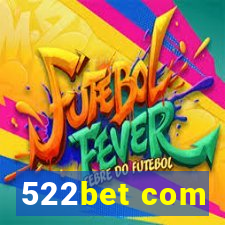 522bet com