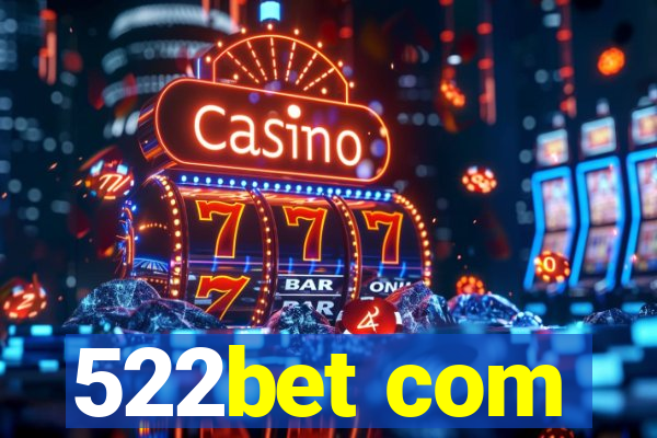 522bet com