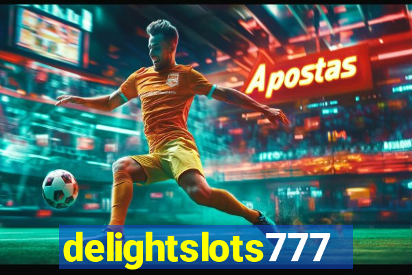 delightslots777