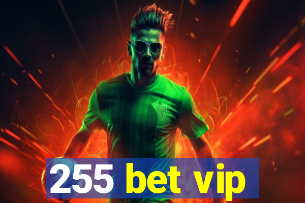 255 bet vip