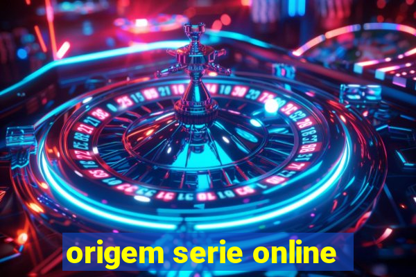 origem serie online