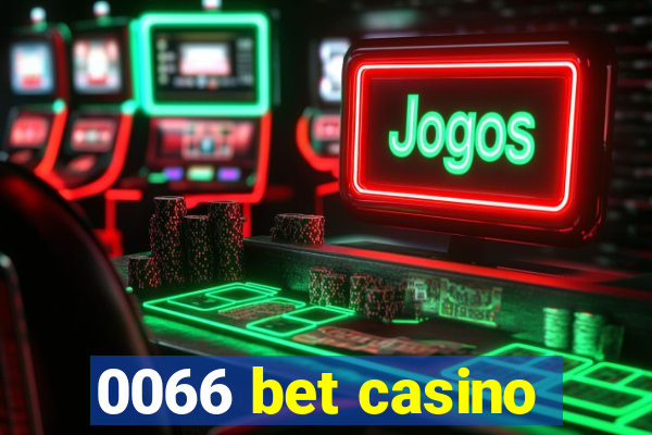 0066 bet casino