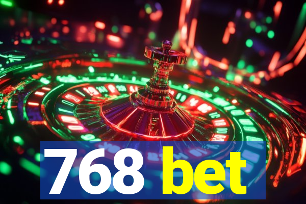 768 bet