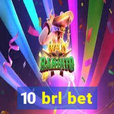 10 brl bet