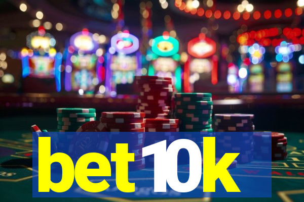 bet10k