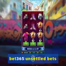 bet365 unsettled bets