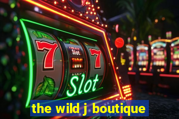 the wild j boutique