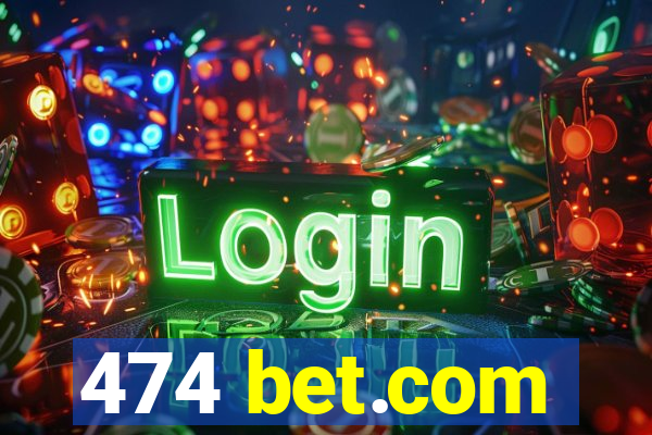 474 bet.com