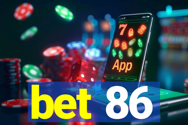 bet 86