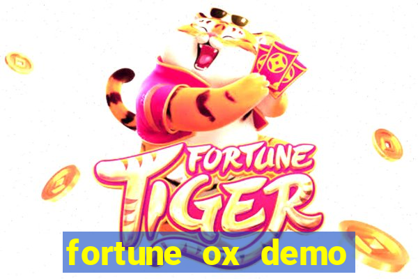 fortune ox demo grátis tigre