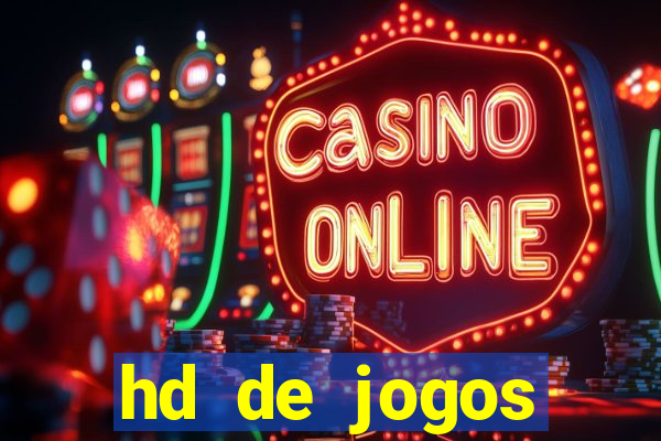 hd de jogos aliexpress - download