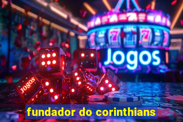 fundador do corinthians