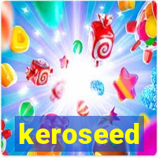 keroseed