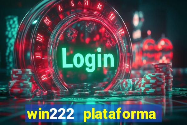 win222 plataforma de jogos