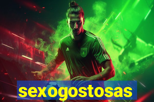 sexogostosas