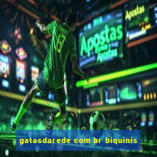 gatasdarede com br biquinis