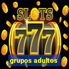 grupos adultos