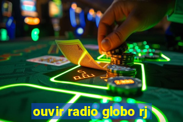 ouvir radio globo rj