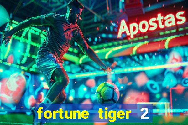 fortune tiger 2 revenge download